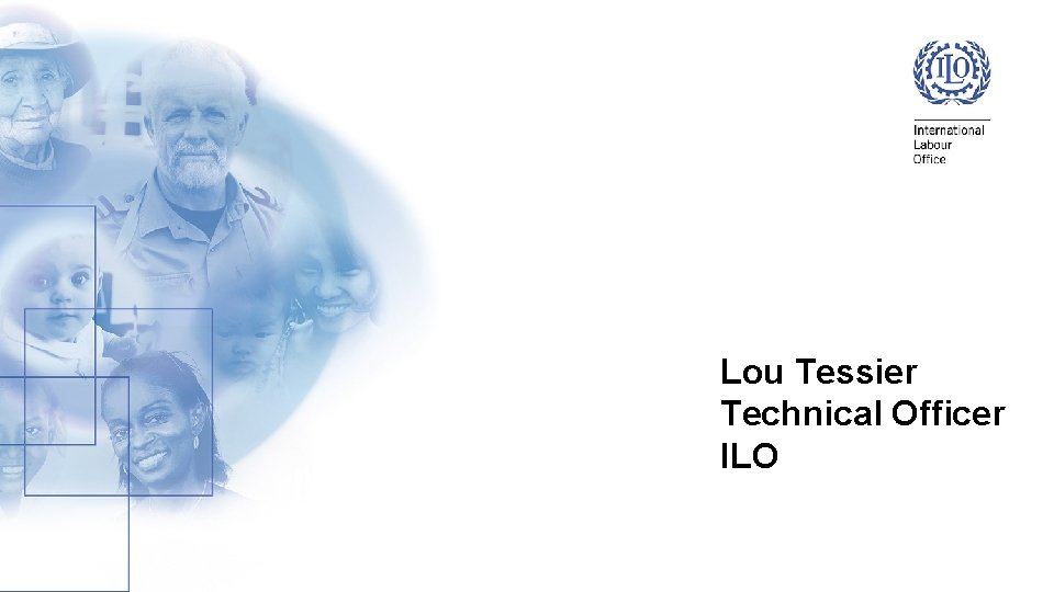 Lou Tessier Technical Officer ILO 