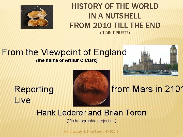 HISTORY OF THE WORLD IN A NUTSHELL FROM 2010 TILL THE END (IT AIN’T