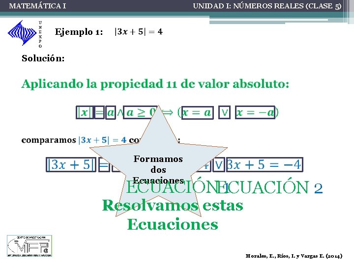 MATEMÁTICA I U N E X P O UNIDAD I: NÚMEROS REALES (CLASE 5)