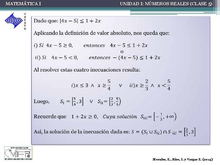 MATEMÁTICA I U N E X P O UNIDAD I: NÚMEROS REALES (CLASE 5)