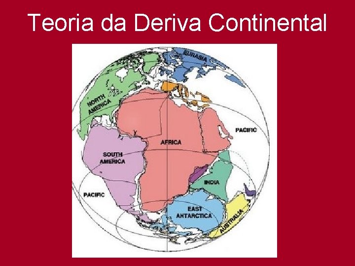 Teoria da Deriva Continental 