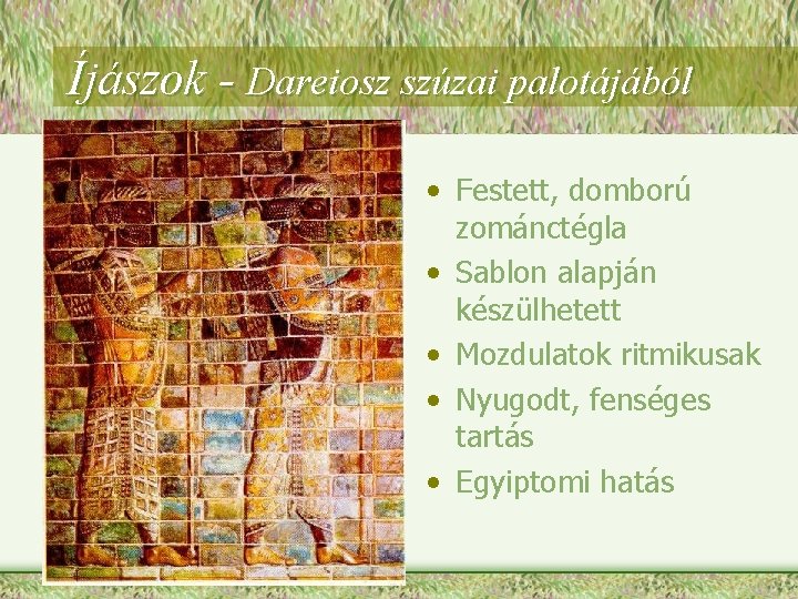 Íjászok - Dareiosz szúzai palotájából • Festett, domború zománctégla • Sablon alapján készülhetett •