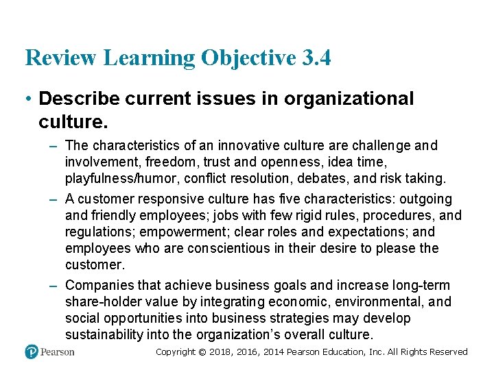 Review Learning Objective 3. 4 • Describe current issues in organizational culture. – The