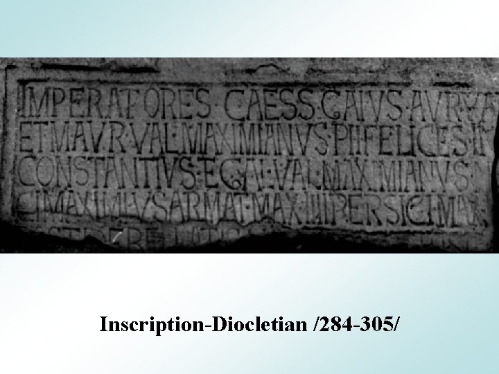 Inscription-Diocletian /284 -305/ 