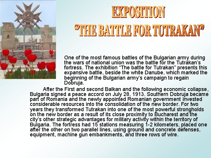 One of the most famous battles of the Bulgarian army during the wars of