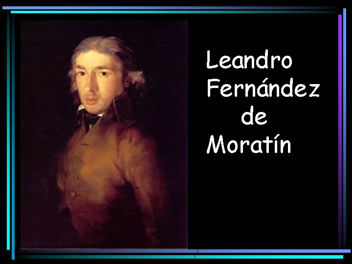 Leandro Fernández de Moratín 