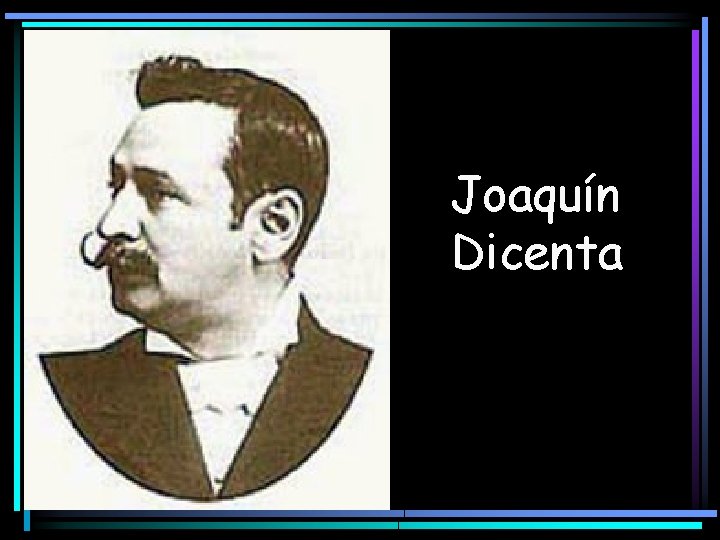 Joaquín Dicenta 