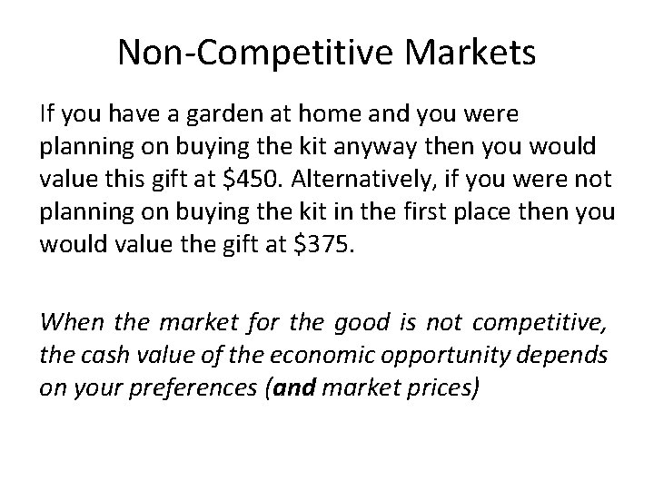 Non-Competitive Markets If you have a garden at home and you were planning on