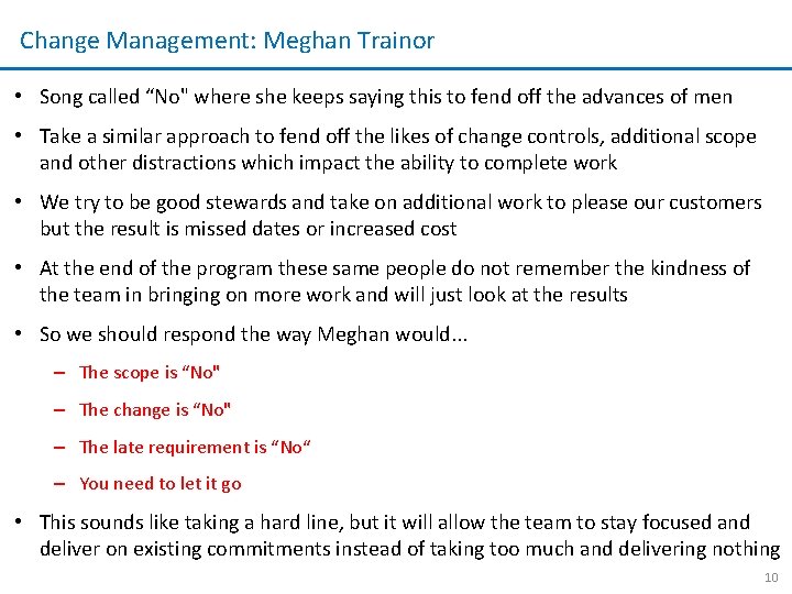 Change Management: Meghan Trainor • Song called “No" where she keeps saying this to