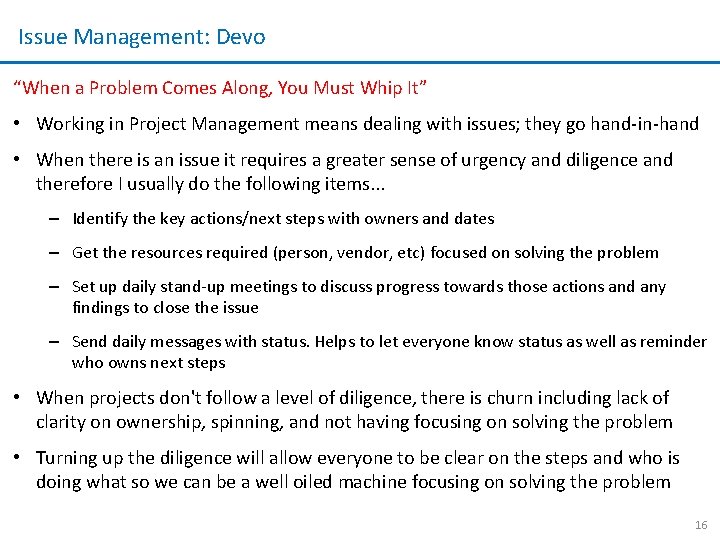 Issue Management: Devo “When a Problem Comes Along, You Must Whip It” • Working