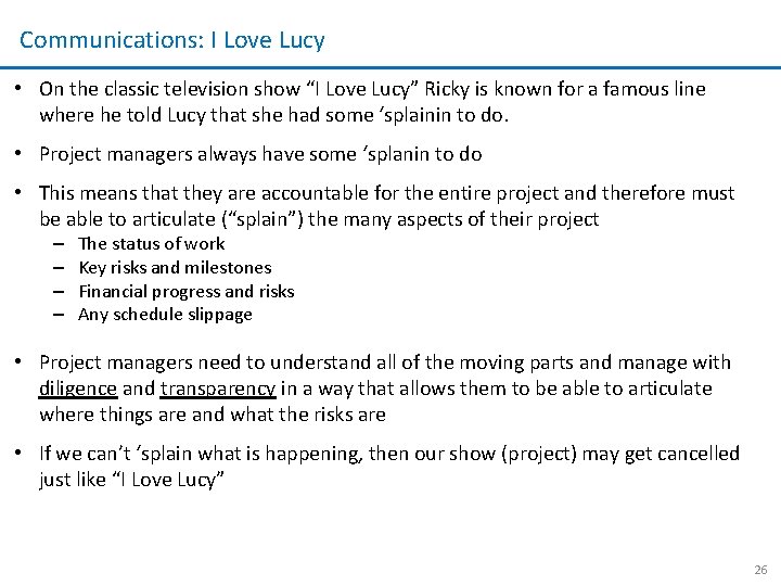 Communications: I Love Lucy • On the classic television show “I Love Lucy” Ricky Communications: I Love Lucy • On the classic television show “I Love Lucy” Ricky