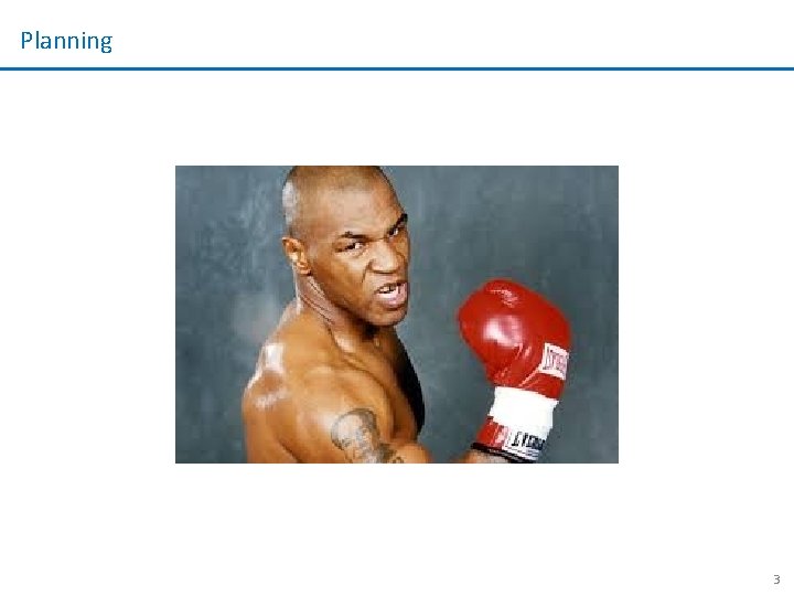 Planning 3 Planning 3