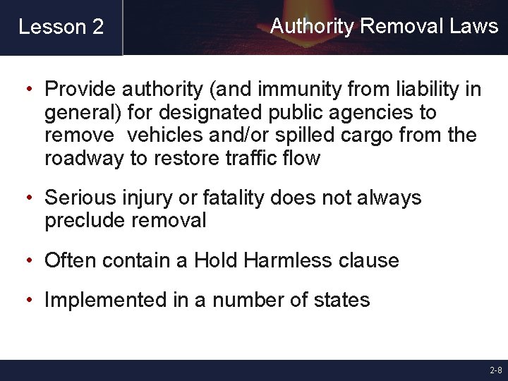 Lesson 2 Authority Removal Laws • Provide authority (and immunity from liability in general)