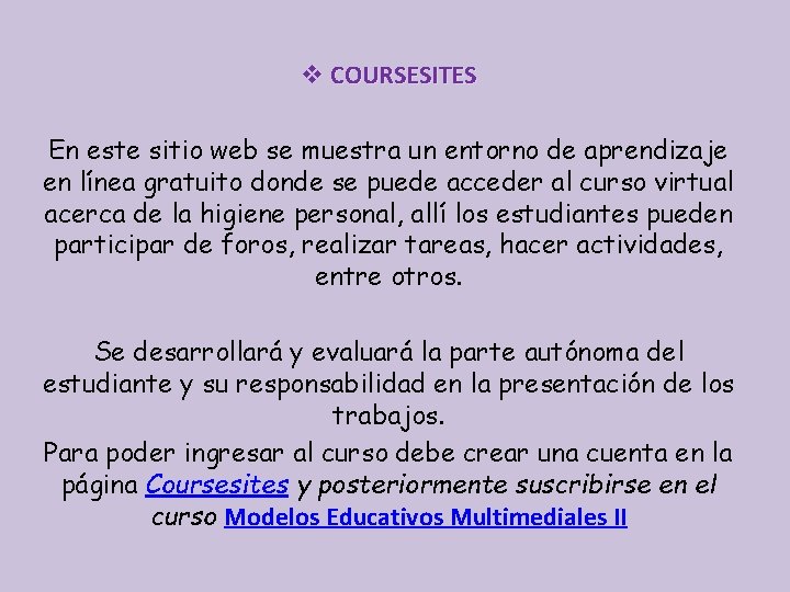 v COURSESITES En este sitio web se muestra un entorno de aprendizaje en línea v COURSESITES En este sitio web se muestra un entorno de aprendizaje en línea