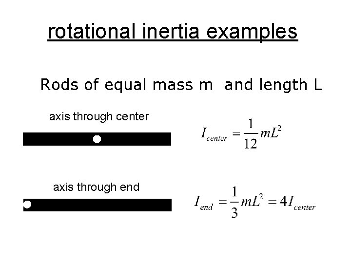 rotational inertia examples Rods of equal mass m and length L axis through center