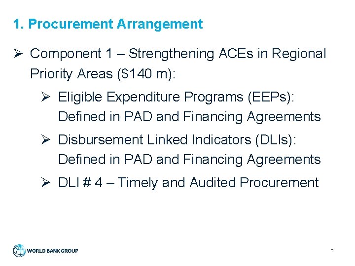 1. Procurement Arrangement Ø Component 1 – Strengthening ACEs in Regional Priority Areas ($140