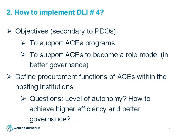 2. How to implement DLI # 4? Ø Objectives (secondary to PDOs): Ø To