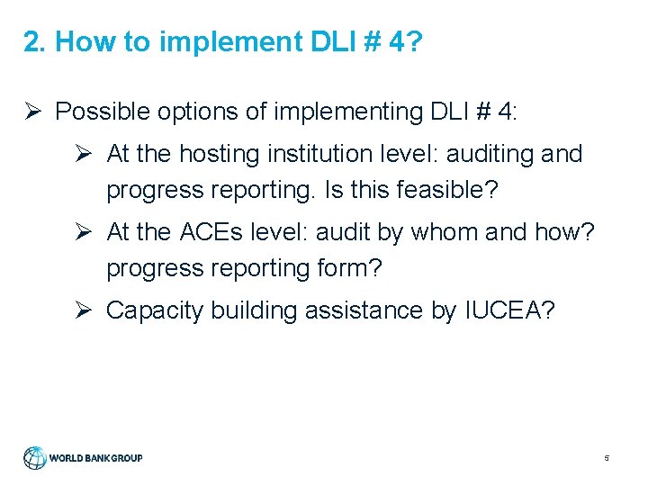 2. How to implement DLI # 4? Ø Possible options of implementing DLI #