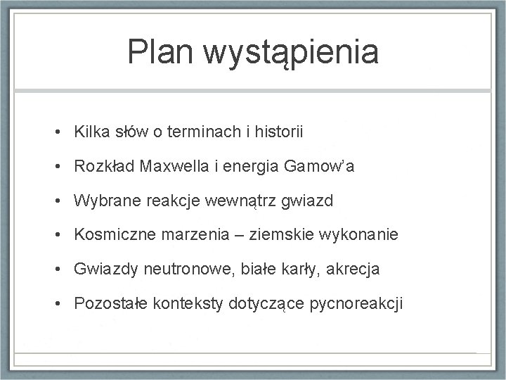 Plan wystąpienia • Kilka słów o terminach i historii • Rozkład Maxwella i energia