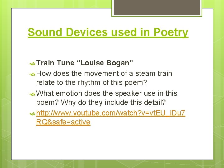 Sound Devices used in Poetry Train Tune “Louise Bogan” How does the movement of