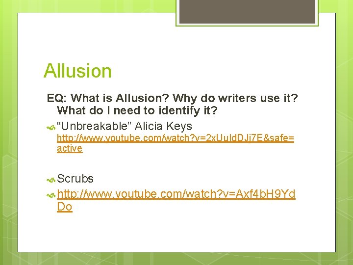 Allusion EQ: What is Allusion? Why do writers use it? What do I need