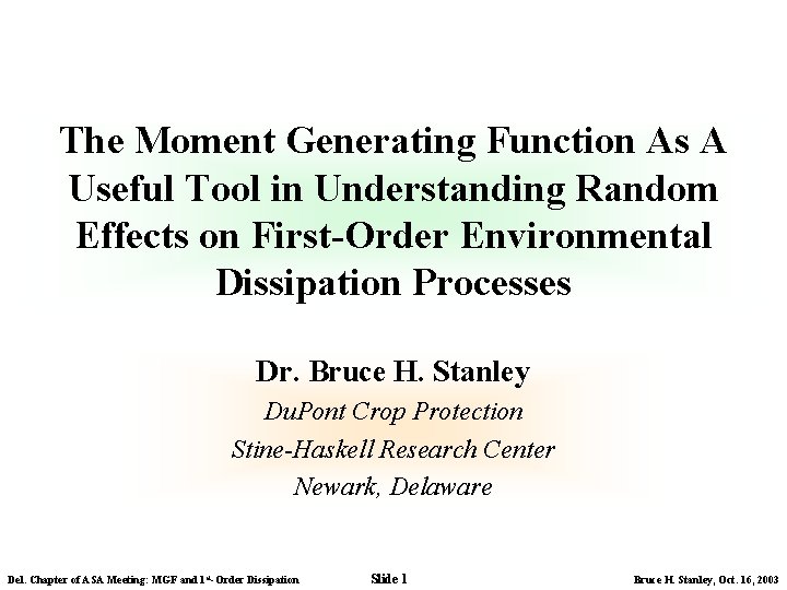 The Moment Generating Function As A Useful Tool in Understanding Random Effects on First-Order