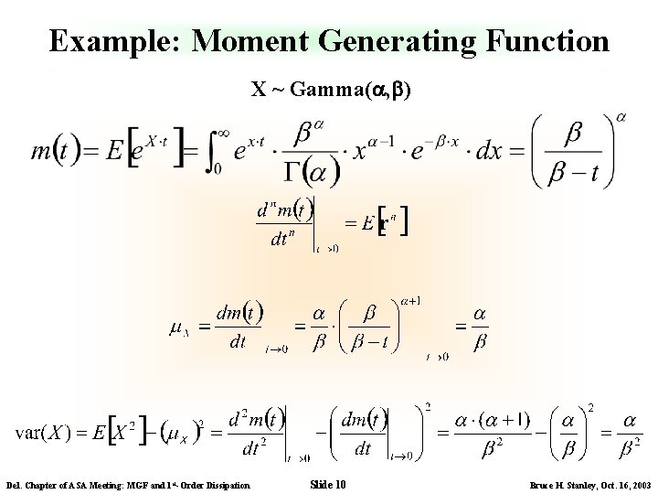 Example: Moment Generating Function X ~ Gamma( , ) Del. Chapter of ASA Meeting: