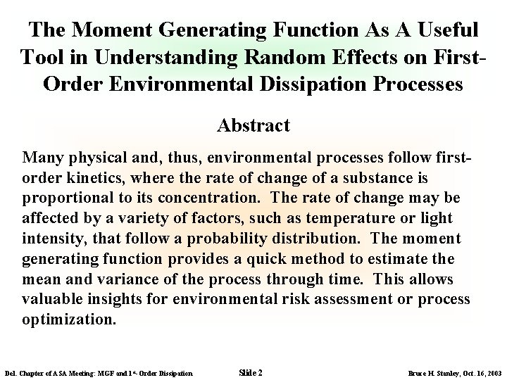 The Moment Generating Function As A Useful Tool in Understanding Random Effects on First.