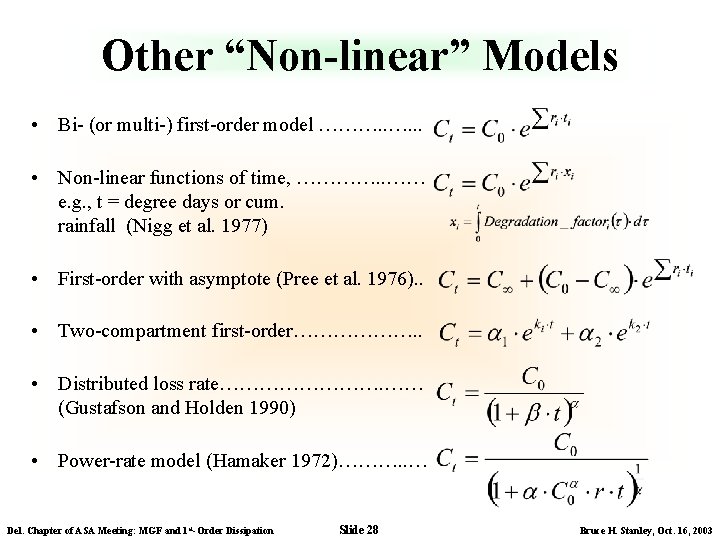 Other “Non-linear” Models • Bi- (or multi-) first-order model ………. . . • Non-linear
