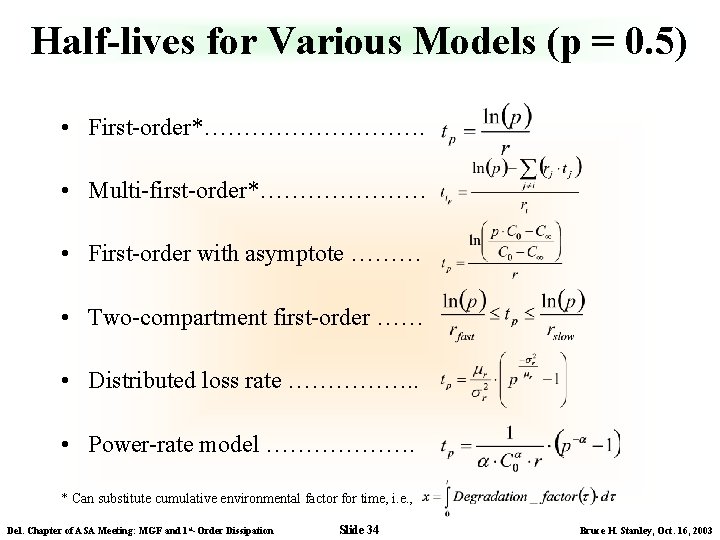 Half-lives for Various Models (p = 0. 5) • First-order*……………. • Multi-first-order*………………… • First-order