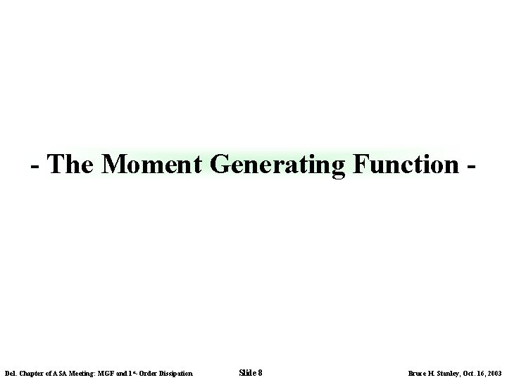 - The Moment Generating Function - Del. Chapter of ASA Meeting: MGF and 1