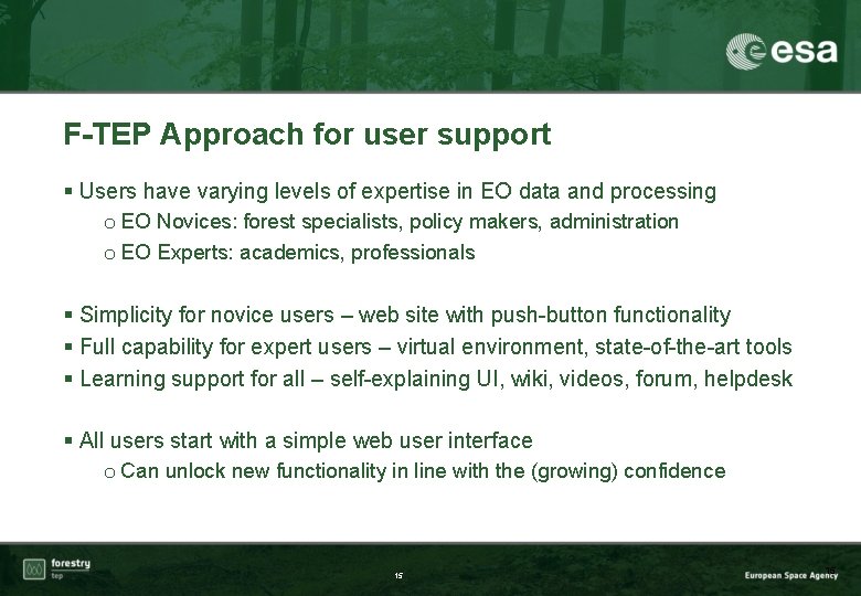 F-TEP Approach for user support § Users have varying levels of expertise in EO