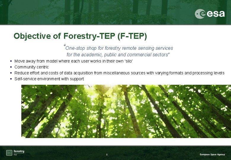 Objective of Forestry-TEP (F-TEP) “One-stop shop forestry remote sensing services for the academic, public