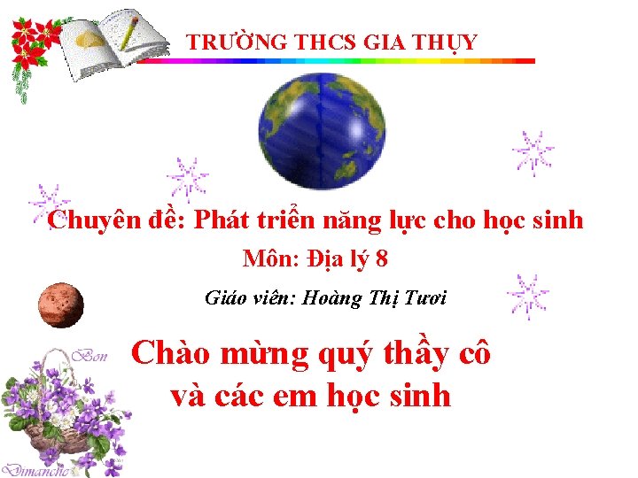 TRƯỜNG THCS GIA THỤY Chuyên đề: Phát triển năng lực cho học sinh Môn: