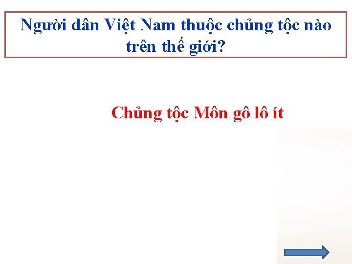 Người dân Việt Nam thuộc chủng tộc nào trên thế giới? Chủng tộc Môn