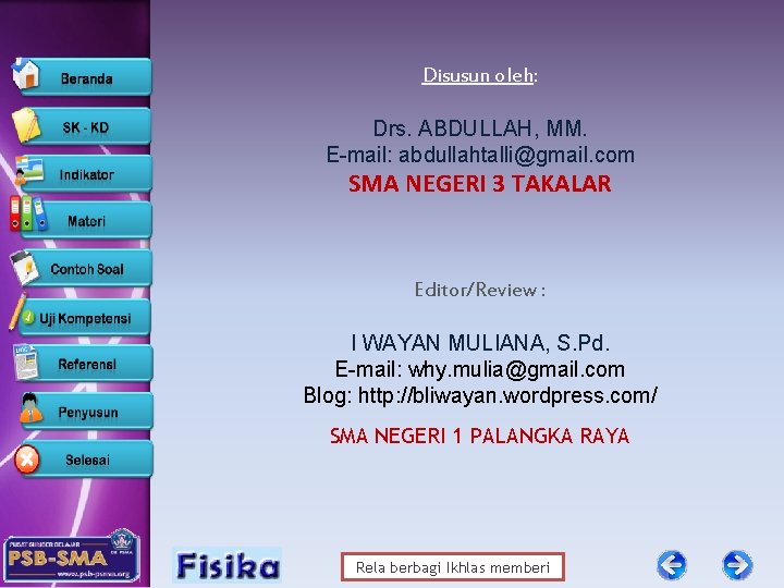 Disusun oleh: Drs. ABDULLAH, MM. E-mail: abdullahtalli@gmail. com SMA NEGERI 3 TAKALAR Editor/Review :
