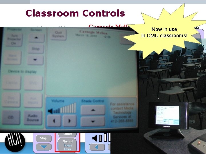 Classroom Controls Now in use in CMU classrooms! 