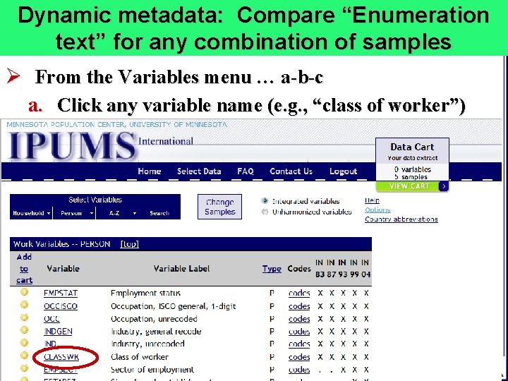 Dynamic metadata: Compare “Enumeration text” for any combination of samples Ø From the Variables