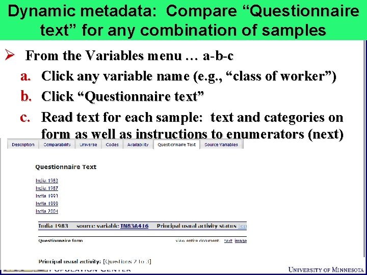 Dynamic metadata: Compare “Questionnaire text” for any combination of samples Ø From the Variables