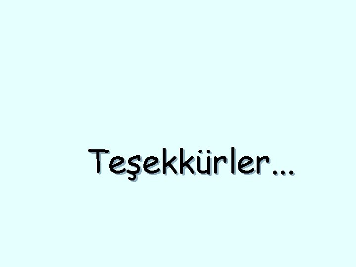 Teşekkürler. . . 