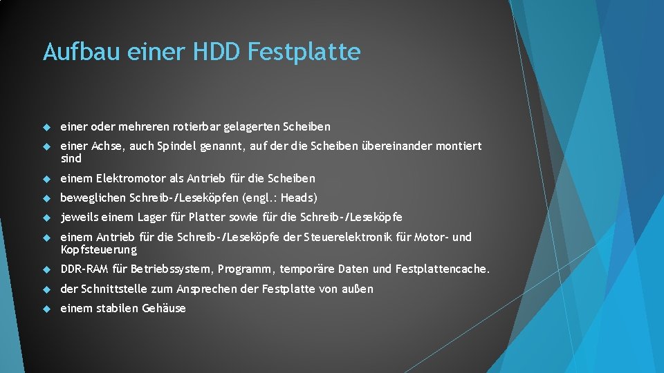 Aufbau einer HDD Festplatte einer oder mehreren rotierbar gelagerten Scheiben einer Achse, auch Spindel