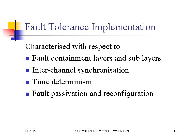 Fault Tolerance Implementation Characterised with respect to n Fault containment layers and sub layers