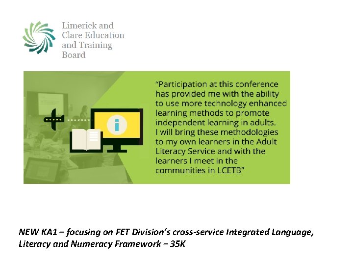 NEW KA 1 – focusing on FET Division’s cross-service Integrated Language, Literacy and Numeracy
