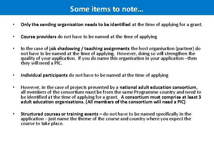 Some items to note… • Only the sending organisation needs to be identified at