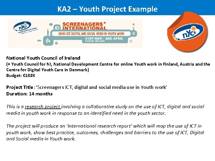 KA 2 – Youth Project Example National Youth Council of Ireland (+ Youth Council