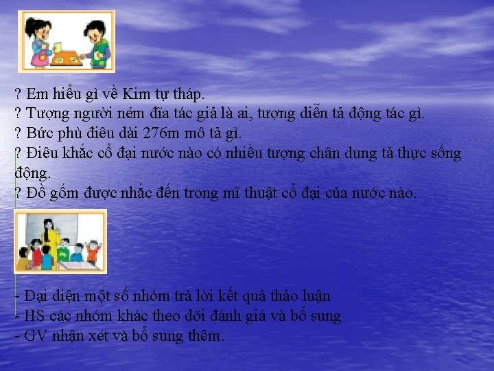 ? Em hiểu gì về Kim tự tháp. ? Tượng người ném đĩa tác