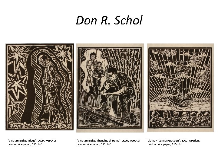 Don R. Schol "Vietnam Suite: Triage", 2009, woodcut print on rice paper, 11"x 14"