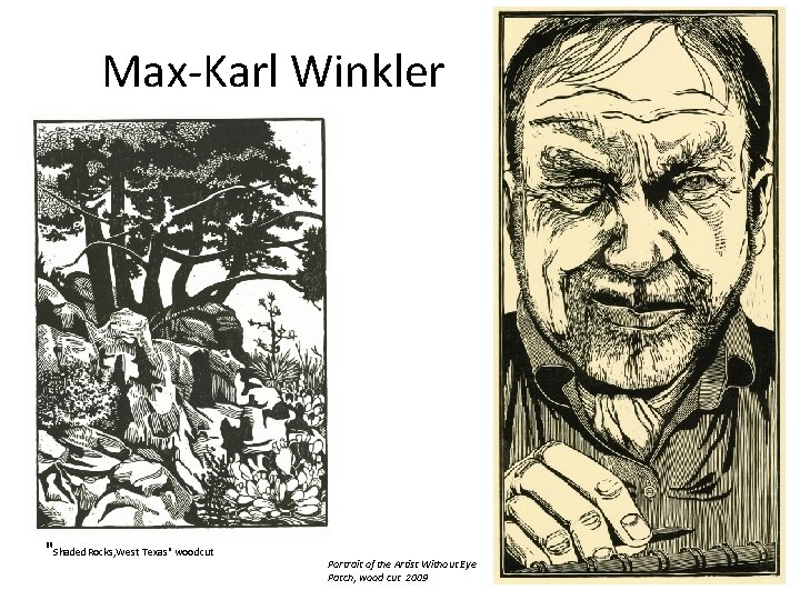Max-Karl Winkler "Shaded. Rocks, West Texas" woodcut Portrait of the Artist Without Eye Patch,