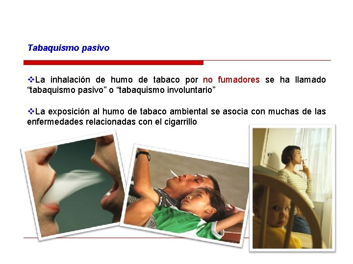 Tabaquismo pasivo v. La inhalación de humo de tabaco por no fumadores se ha