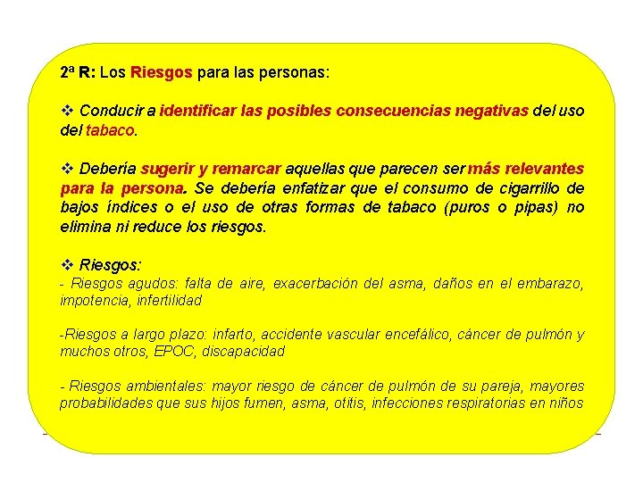 2ª R: Los Riesgos para las personas: v Conducir a identificar las posibles consecuencias